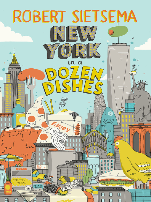 Title details for New York In a Dozen Dishes by Robert Sietsema - Available